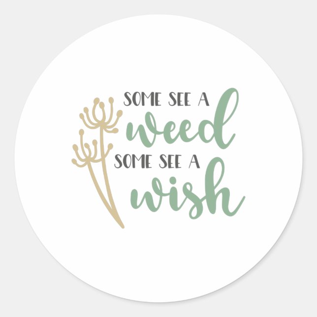 Adesivo Redondo Alguns veem uma erva, alguns veem um desejo (Frente)