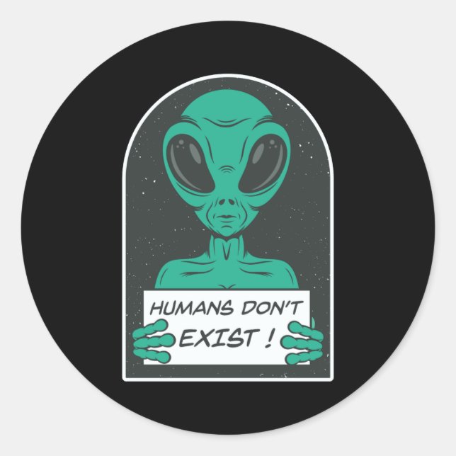 Adesivo Redondo Alien Humans Dont Exist  (Frente)