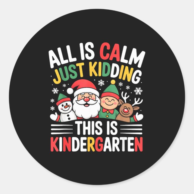 Adesivo Redondo All Is Calm Funny Xmas Kindergarten Christmas Seas (Frente)