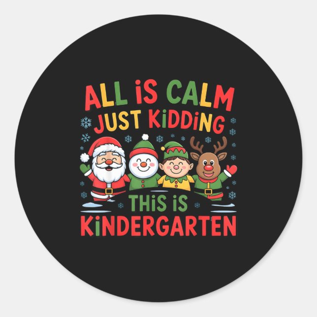 Adesivo Redondo All Is Calm Funny Xmas Kindergarten Christmas Seas (Frente)