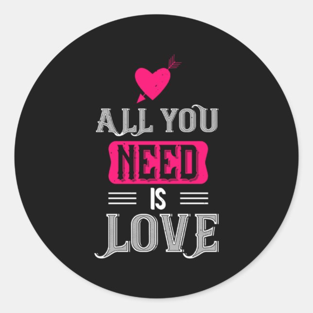 Adesivo Redondo All You Need Is Love Valentines Day For Him Her  (Frente)