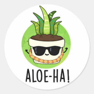Adesivo Redondo Aloe-ha Funny Hawaiian Plant Pun