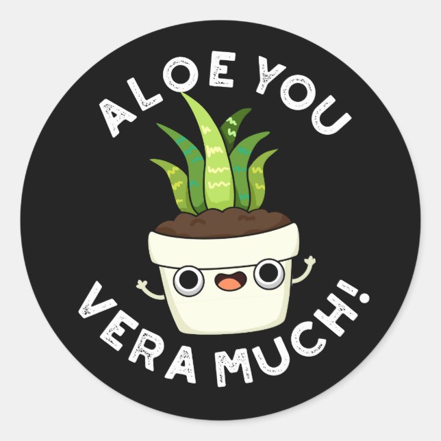 Adesivo Redondo Aloe Você Vera Planta Muito Engraçada Pun Dark BG (Frente)
