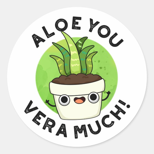 Adesivo Redondo Aloe You Vera Muito Engraçado Planta Pun (Frente)