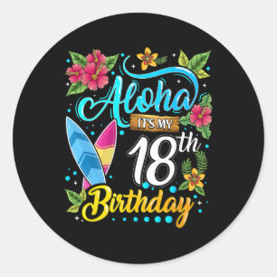 Adesivo Redondo Aloha É Meu 18º Aniversário Surfando Praia Havaí H