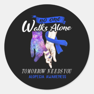 Adesivo Redondo Alopecia Consciência Ninguém caminha sozinho amanh