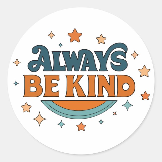 Adesivo Redondo Always Be Kind Vinyl Sticker (Frente)