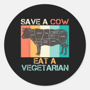 Adesivo Redondo Amante de Carne Salve uma Vaca Coma um Vegetariano