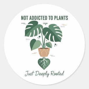 Adesivo Redondo Amante de Plantas Engraçado “Não Estou Viciado em