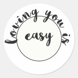 Adesivo Redondo Amar você é fácil - citação romântica