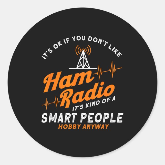 Adesivo Redondo Amateur Radio Smart People Hobby Anyway Ham Radio  (Frente)