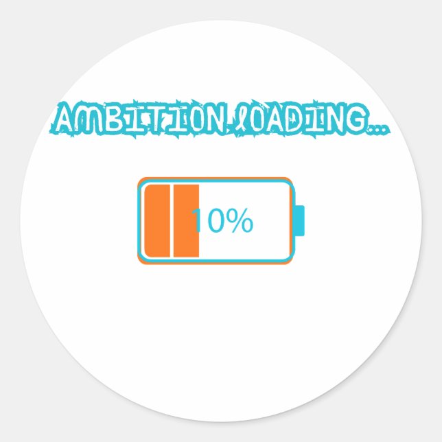 Adesivo Redondo Ambition Loading… 10% | Motivational Battery Low F (Frente)