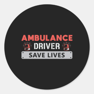 Adesivo Redondo Ambulance Driver Save Lives Paramedic Emergency