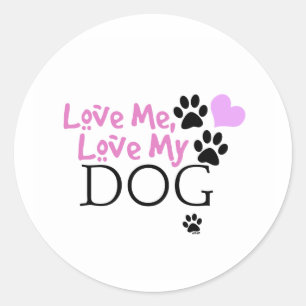Adesivo Redondo Ame-me, ame-o meu cão (o rosa)