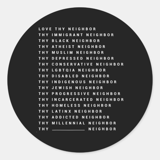 Adesivo Redondo Ame Seu Vizinho, Seu Vizinho Imigrante, Seu Negro (Frente)