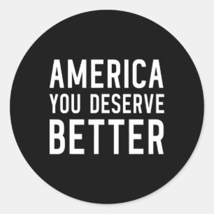 Adesivo Redondo América Merece Melhor - Anti-Trump
