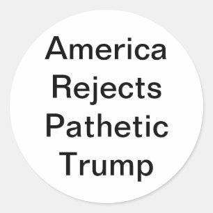 Adesivo Redondo América Rejeita Patético Trump Hankamer Artjunkhau