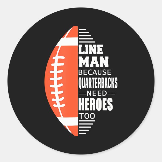 Adesivo Redondo American Football Lineman porque Quarterbacks (Frente)