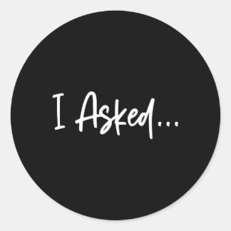 Adesivo Redondo Amiga que perguntei ela disse sim noiva