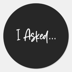 Adesivo Redondo Amigo, Eu Perguntei Que Disse Sim Fiancã ©