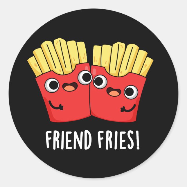 Adesivo Redondo Amigo Fries Funny BFF Pun Dark BG (Frente)