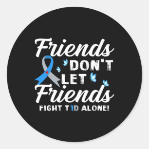 Adesivo Redondo Amigos não deixam amigos combaterem a diabetes T1D