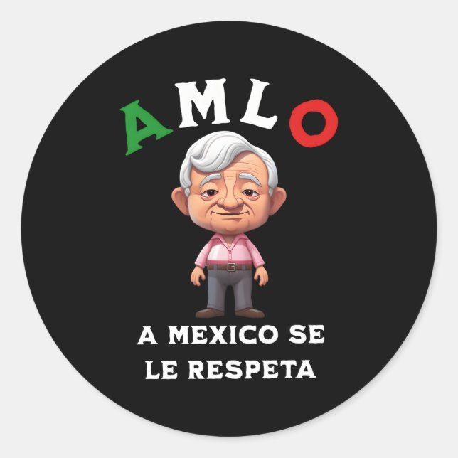 Adesivo Redondo Amlo A Mexico Se Le Respeta (Frente)