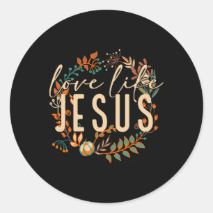 Adesivo Redondo Amor Como Jesus Bíblia Cristã Muito Engraçado Hall