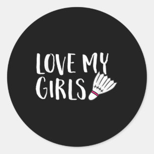 Adesivo Redondo Amor de Badminton Minhas Meninas Pais de Filhas de