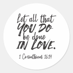 Adesivo Redondo Amor em Ação - 1 Corintianos 16:14 Inspiração