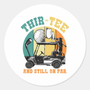 Adesivo Redondo Aniversário de 30 anos De Golfe 30 Ainda Em 30 Ye 