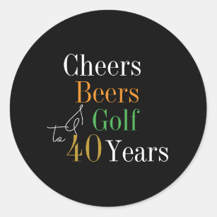 Adesivo Redondo aniversário de 40 anos Cheers and Beers Golf Black