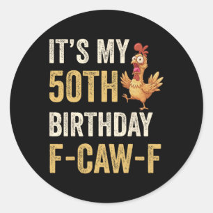Adesivo Redondo Aniversário de 50 anos engraçado F-caw-f Galinha G