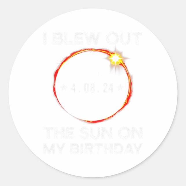 Adesivo Redondo Aniversário Do Eclipse Solar Eu Explodi O Sol No M (Frente)