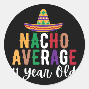 Adesivo Redondo Aniversário Engraçado Nacho Médio 11 Anos Cinco De