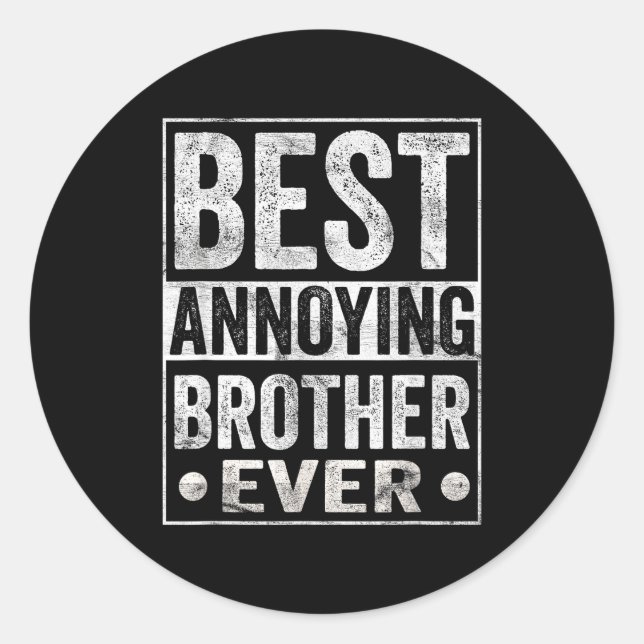 Adesivo Redondo Annoying Brother Ever Funny Sibling  (Frente)