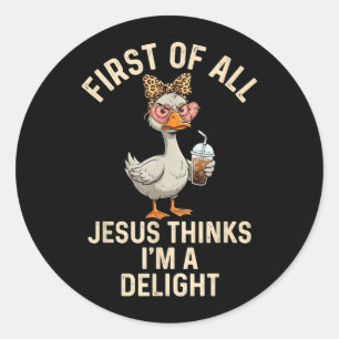 Adesivo Redondo Antes De Tudo Jesus Acha Que Sou Um Design Delight