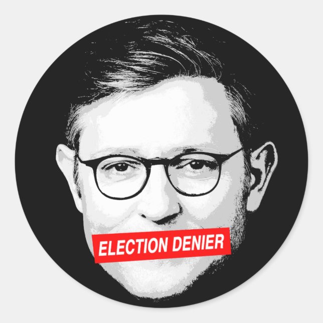 Adesivo Redondo Anti Mike Johnson Election Denier Sticker (Frente)