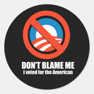 Adesivo Redondo Anti-Obama - não me responsabilize, mim votou para