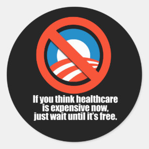 Adesivo Redondo Anti-Obama - se você pensa que os cuidados médicos