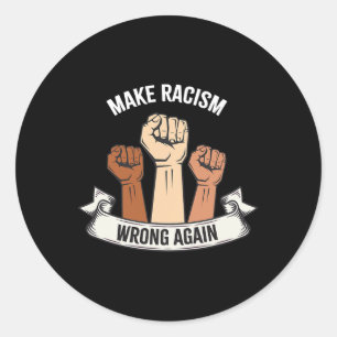 Adesivo Redondo Anti-Ódio Torna O Racismo Errado Novamente Resiste
