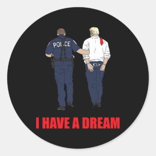 Adesivo Redondo Anti-Trump Eu Tenho Uma Polícia De Sonho Prendendo