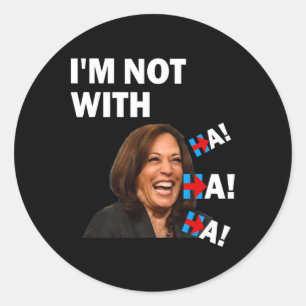 Adesivo Redondo Antikamala Harris Não Estou Com Ha Ha Ha Republica