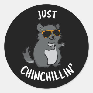 Adesivo Redondo Apenas Chin-Chillin Funny Chinchilla Pun Dark BG