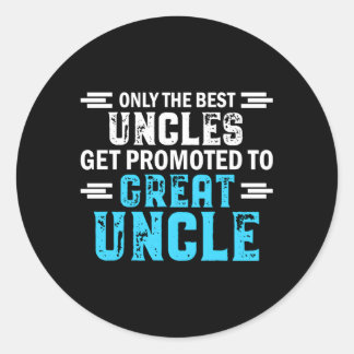 Adesivo Redondo Apenas Os Melhores Tios São Promovidos Ao Tio Exce