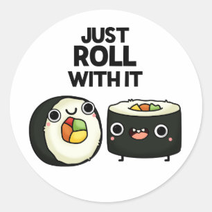 Adesivo Redondo Apenas Role Com Ele, Sushi Roll Pun