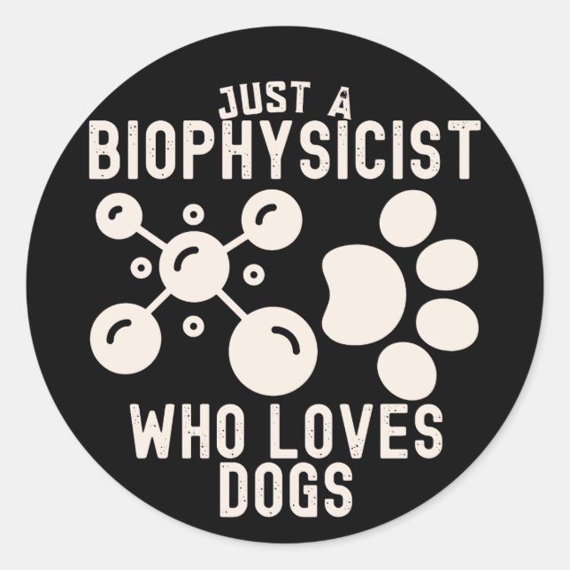 Adesivo Redondo Apenas um biofísico que ama cães (Frente)