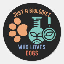 Apenas um Biólogo Que Ama Cachorros, Eu Amo Biolog