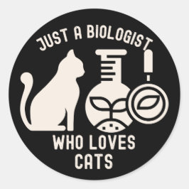 Adesivo Redondo Apenas um Biólogo Que Ama Gatos, Graduado em Biolo