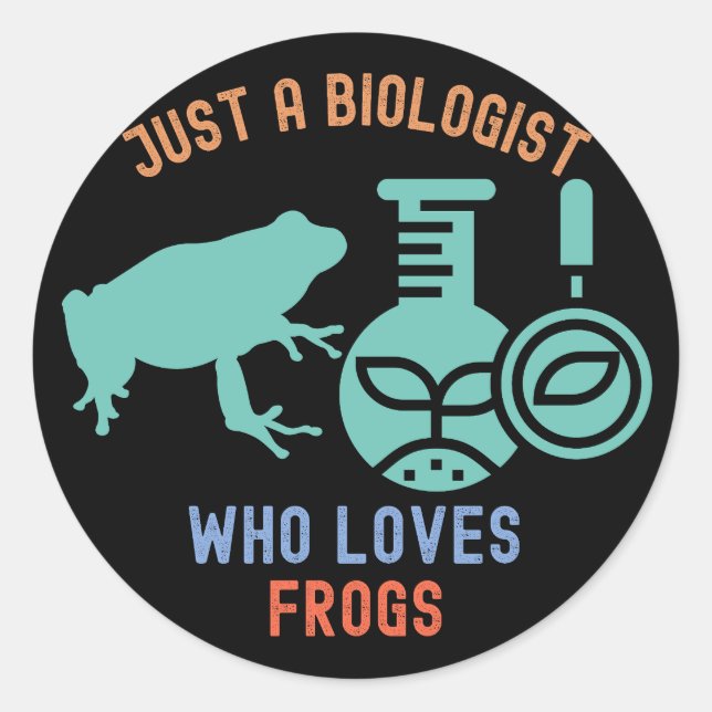 Adesivo Redondo Apenas um Biólogo que ama Sapos, Biologia Engraçad (Frente)